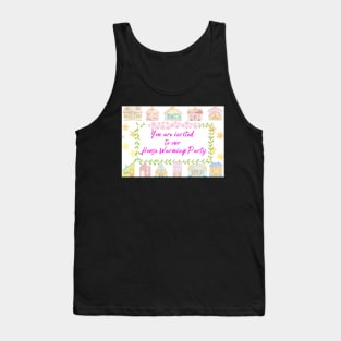 House Warming Party Tank Top